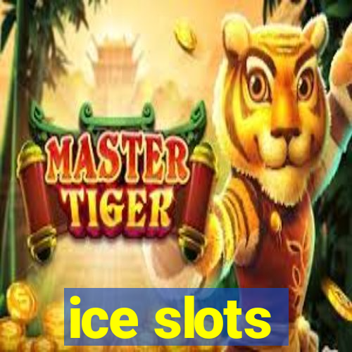 ice slots