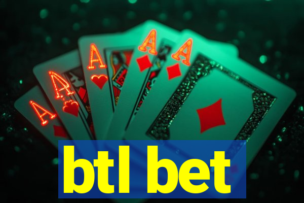 btl bet