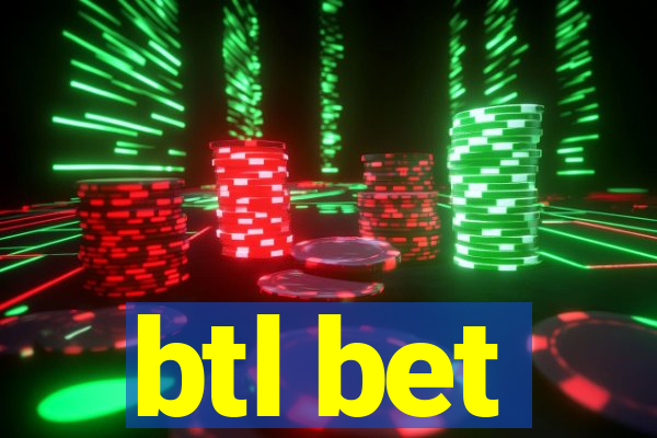 btl bet