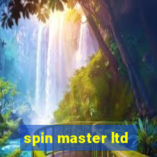 spin master ltd