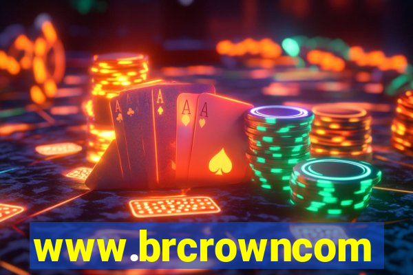 www.brcrowncom