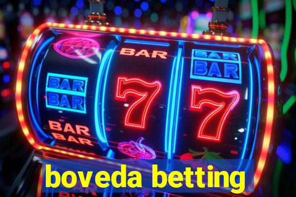 boveda betting