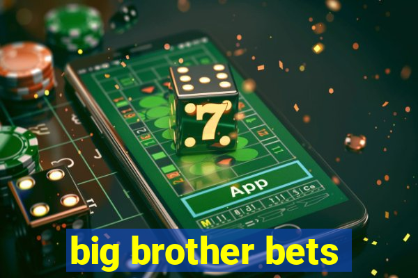 big brother bets