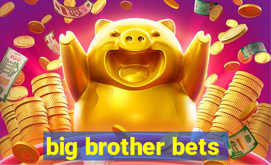 big brother bets