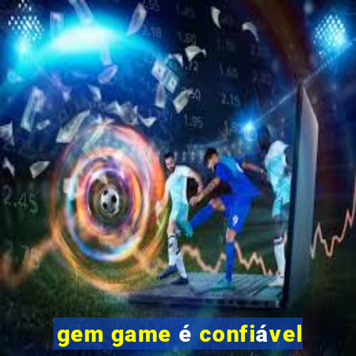 gem game é confiável