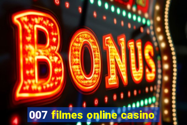 007 filmes online casino