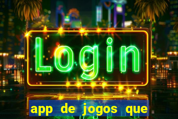 app de jogos que realmente pagam