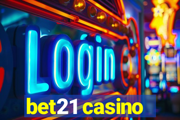 bet21 casino