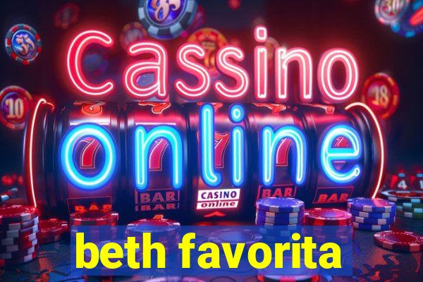 beth favorita