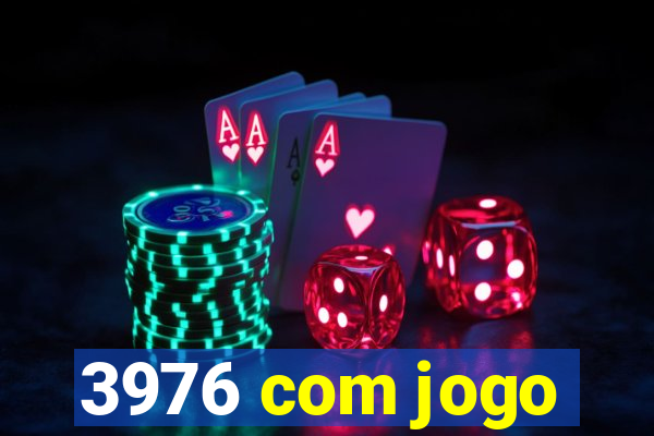 3976 com jogo