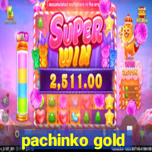 pachinko gold