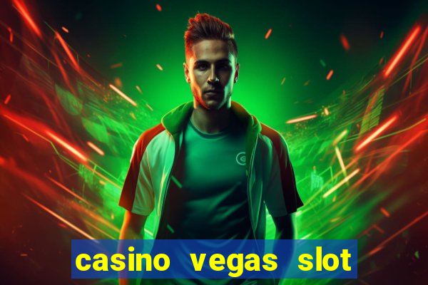 casino vegas slot jackpot e4