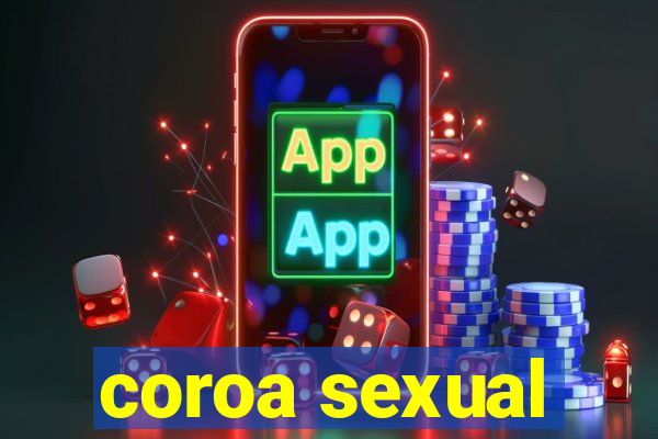 coroa sexual