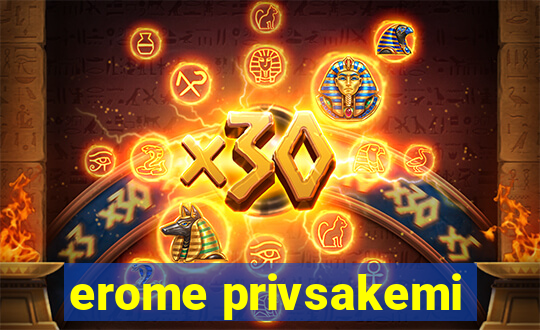 erome privsakemi