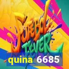 quina 6685