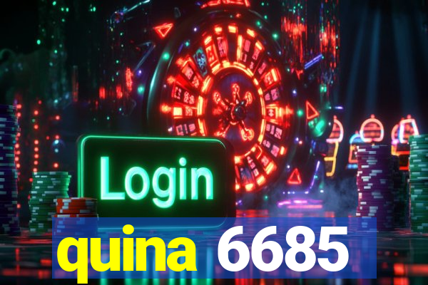 quina 6685