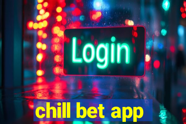 chill bet app