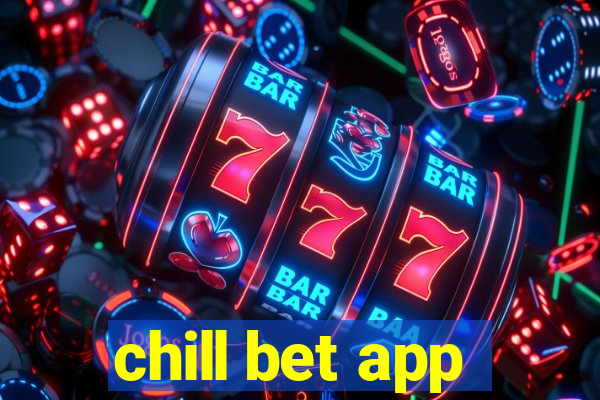 chill bet app