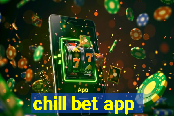 chill bet app