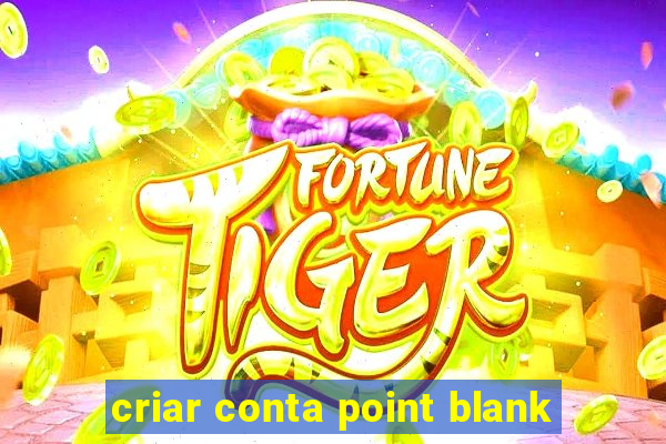 criar conta point blank