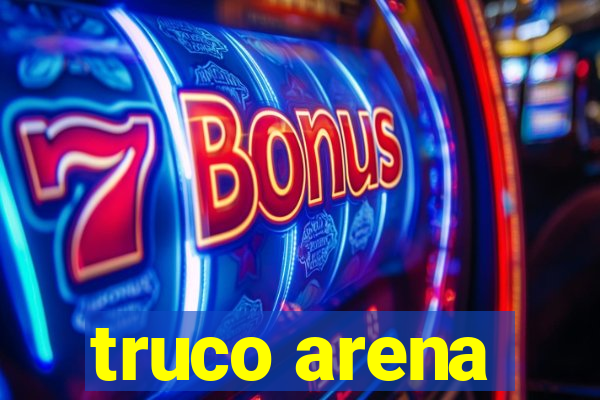 truco arena