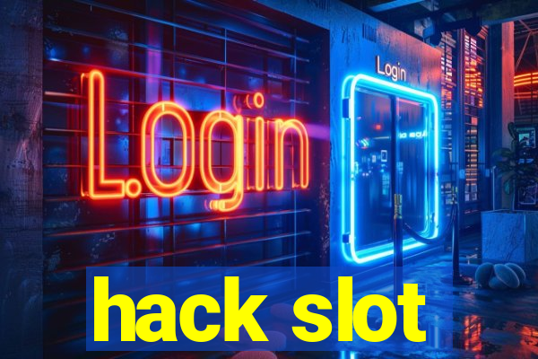 hack slot