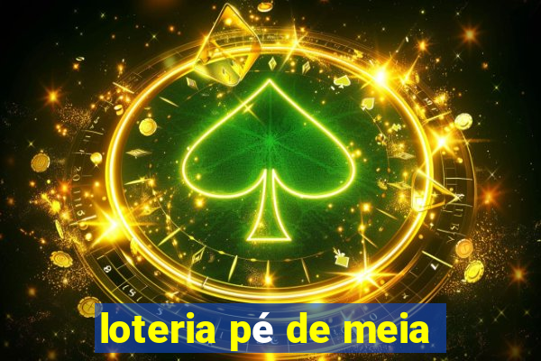 loteria pé de meia