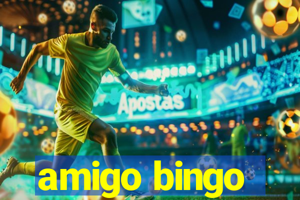 amigo bingo