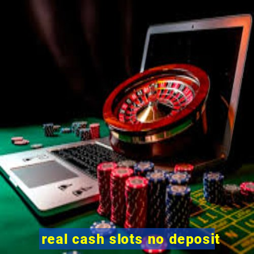 real cash slots no deposit