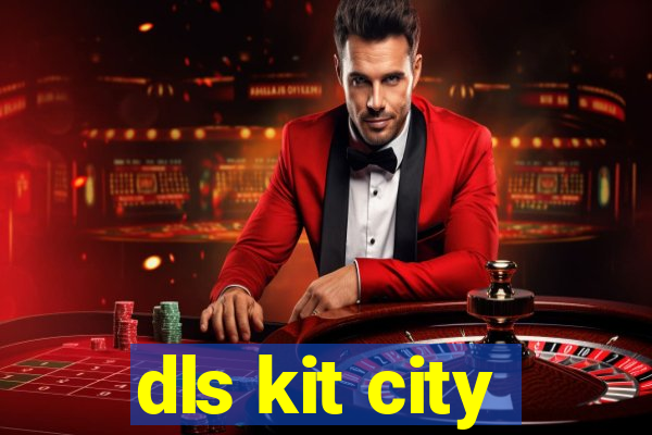 dls kit city