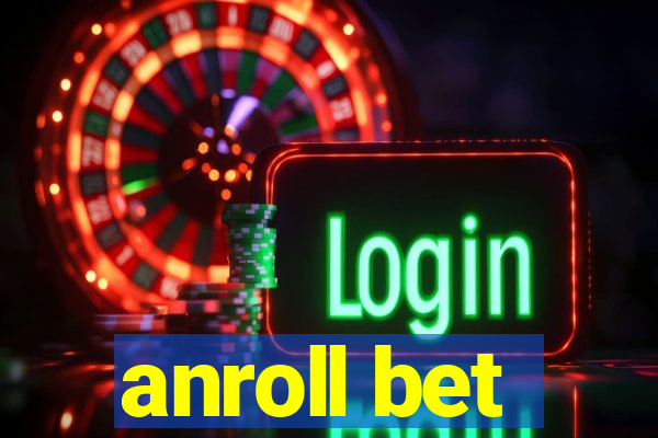 anroll bet