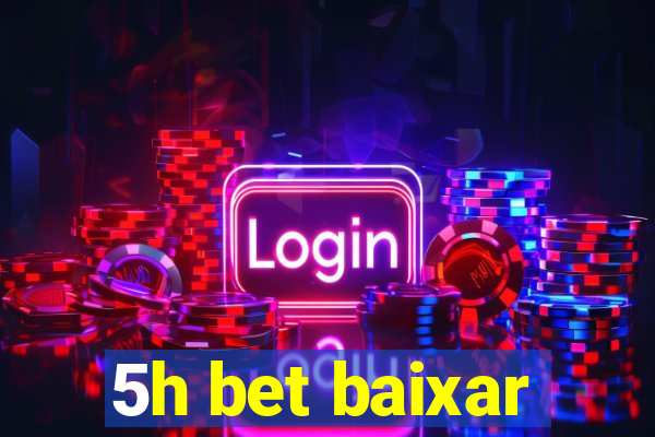 5h bet baixar