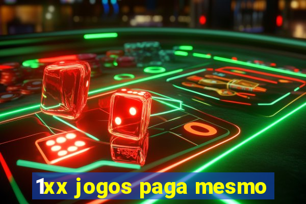 1xx jogos paga mesmo