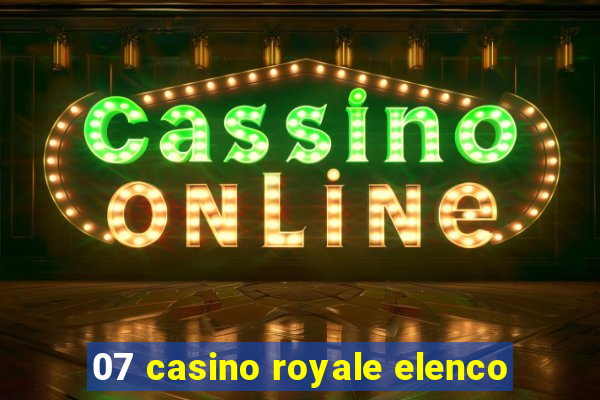 07 casino royale elenco