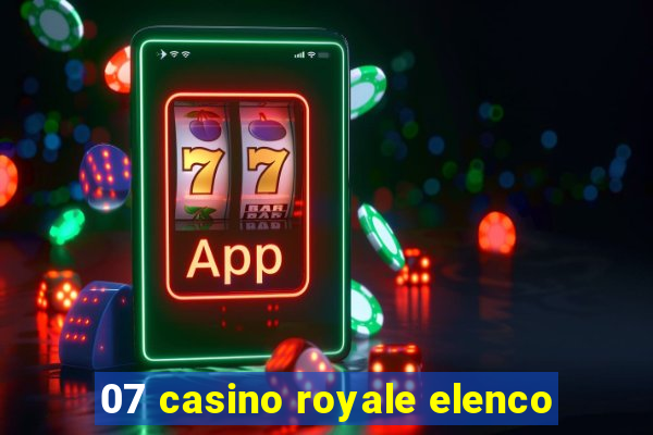 07 casino royale elenco