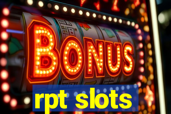 rpt slots