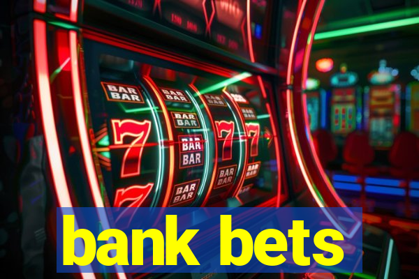 bank bets