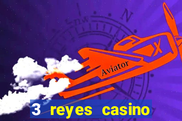 3 reyes casino poner saldo