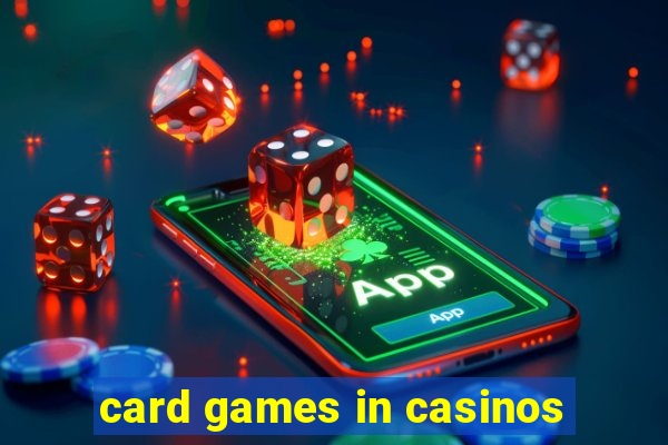 card games in casinos