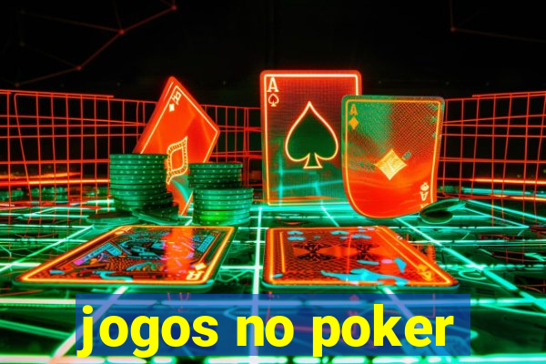 jogos no poker