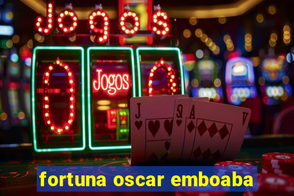 fortuna oscar emboaba