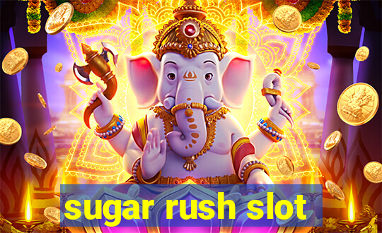 sugar rush slot