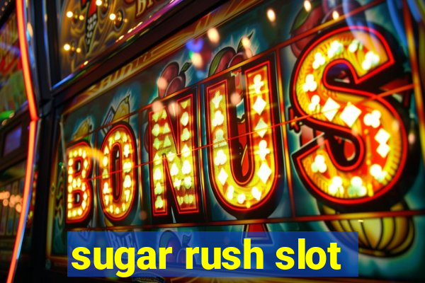 sugar rush slot