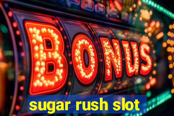 sugar rush slot