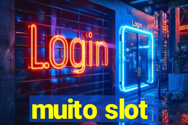 muito slot