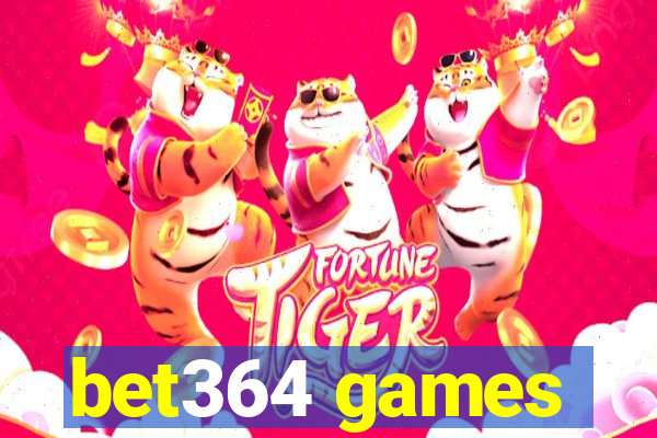 bet364 games