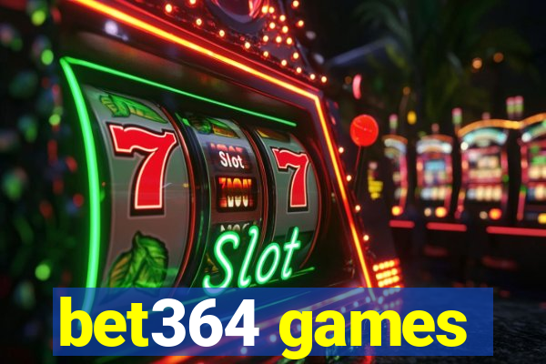 bet364 games