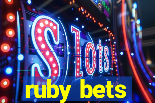 ruby bets