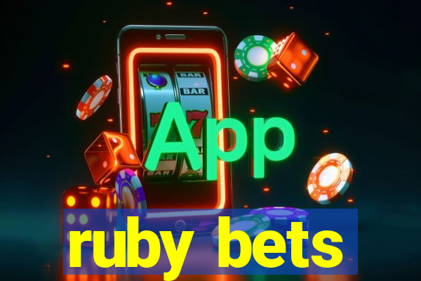 ruby bets