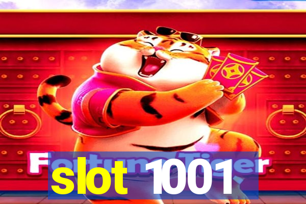 slot 1001